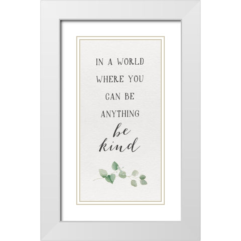 Inspired Life vertical I-Be Kind White Modern Wood Framed Art Print with Double Matting by Hartworks