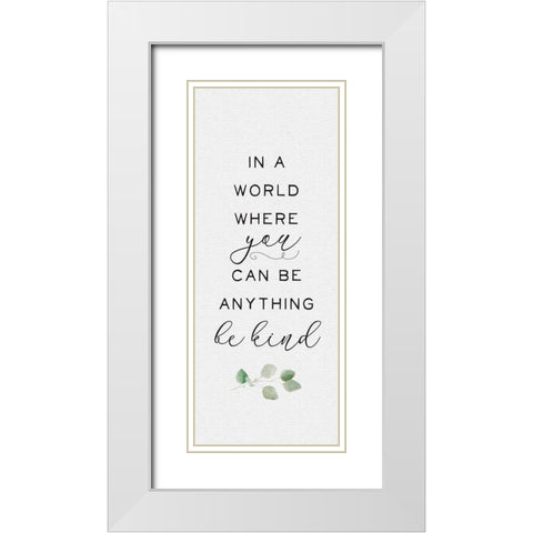 Inspired Life vertical V-Inspired Life Be Kind White Modern Wood Framed Art Print with Double Matting by Hartworks
