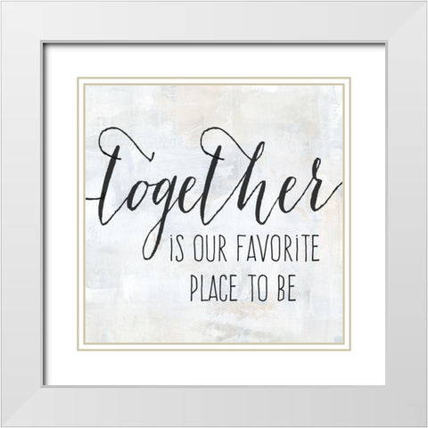 Together is Our Favorite White Modern Wood Framed Art Print with Double Matting by Coulter, Cynthia