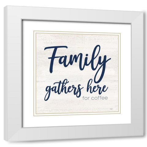 Coffee Kitchen Humor IV-Family White Modern Wood Framed Art Print with Double Matting by Reed, Tara