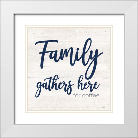 Coffee Kitchen Humor IV-Family White Modern Wood Framed Art Print with Double Matting by Reed, Tara