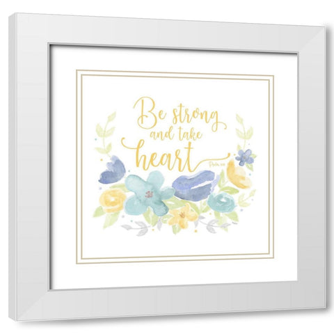 Kellys Garden III-Be Strong White Modern Wood Framed Art Print with Double Matting by Reed, Tara