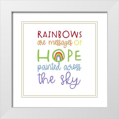 Rainbows IV-Messages White Modern Wood Framed Art Print with Double Matting by Reed, Tara