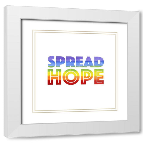 Rainbows IX-Spread  Hope White Modern Wood Framed Art Print with Double Matting by Reed, Tara