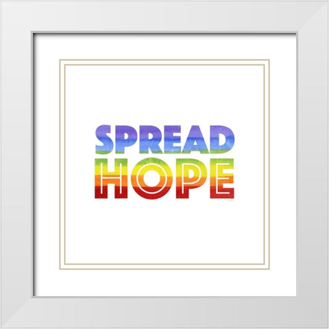 Rainbows IX-Spread  Hope White Modern Wood Framed Art Print with Double Matting by Reed, Tara