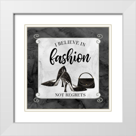 Fashion Humor VII-Believe in Fashion White Modern Wood Framed Art Print with Double Matting by Reed, Tara