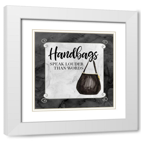 Fashion Humor XIII-Handbags Speak White Modern Wood Framed Art Print with Double Matting by Reed, Tara