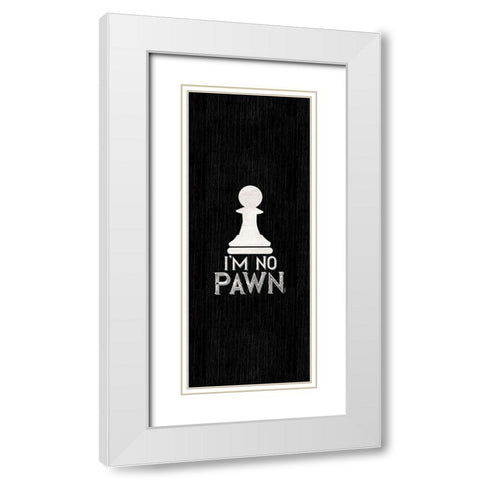 Chess Sentiment vertical black III-No Pawn White Modern Wood Framed Art Print with Double Matting by Reed, Tara
