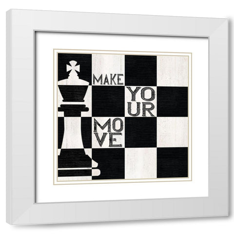 Chessboard Sentiment I-Make your Move White Modern Wood Framed Art Print with Double Matting by Reed, Tara