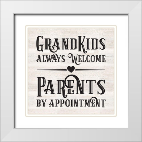 Grandparent Life X-Parents by Appointment White Modern Wood Framed Art Print with Double Matting by Reed, Tara