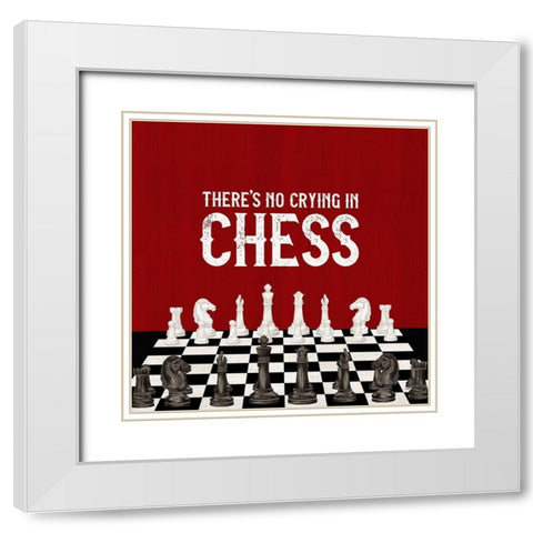 Rather  be Playing Chess red V-No Crying White Modern Wood Framed Art Print with Double Matting by Reed, Tara