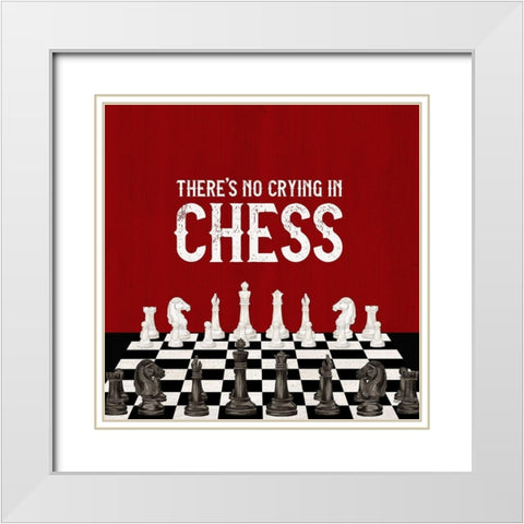 Rather  be Playing Chess red V-No Crying White Modern Wood Framed Art Print with Double Matting by Reed, Tara