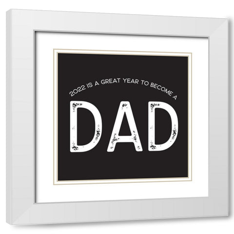 Fathers Day Sentiment black I-Dad White Modern Wood Framed Art Print with Double Matting by Reed, Tara