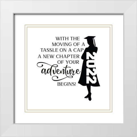 Graduation Sentiment I-Adventure girl White Modern Wood Framed Art Print with Double Matting by Reed, Tara