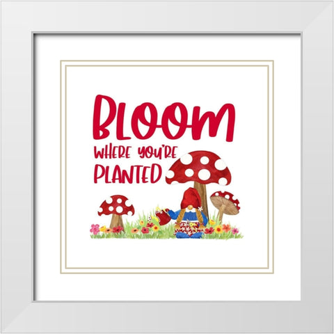 Gardening Gnomes Sentiment I-Bloom White Modern Wood Framed Art Print with Double Matting by Reed, Tara