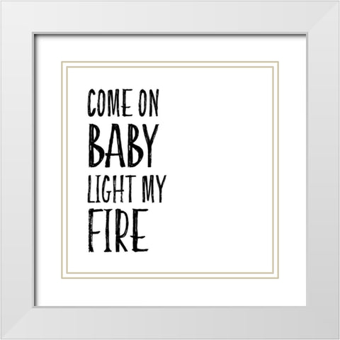 In Black And White Music V-Light my Fire White Modern Wood Framed Art Print with Double Matting by JC Designs