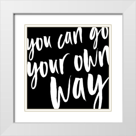 In Black And White Music VIII-Go Your Own Way White Modern Wood Framed Art Print with Double Matting by JC Designs
