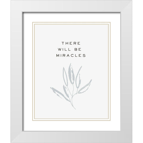 Serene Sentiment IV-Miracles White Modern Wood Framed Art Print with Double Matting by HM Design