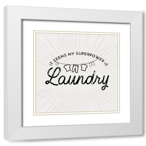 Laundry Art VI-Superpower White Modern Wood Framed Art Print with Double Matting by Reed, Tara