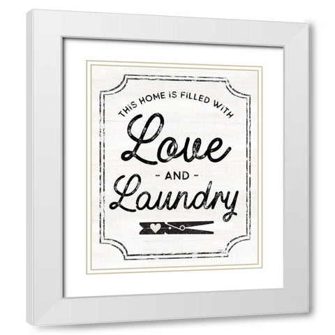 Laundry Art portrait II-Love And Laundry White Modern Wood Framed Art Print with Double Matting by Reed, Tara