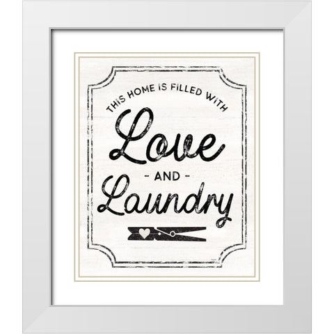 Laundry Art portrait II-Love And Laundry White Modern Wood Framed Art Print with Double Matting by Reed, Tara