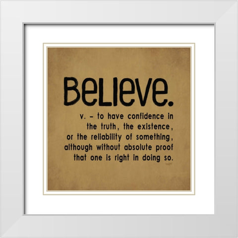 Definitions-Believe I White Modern Wood Framed Art Print with Double Matting by Reed, Tara
