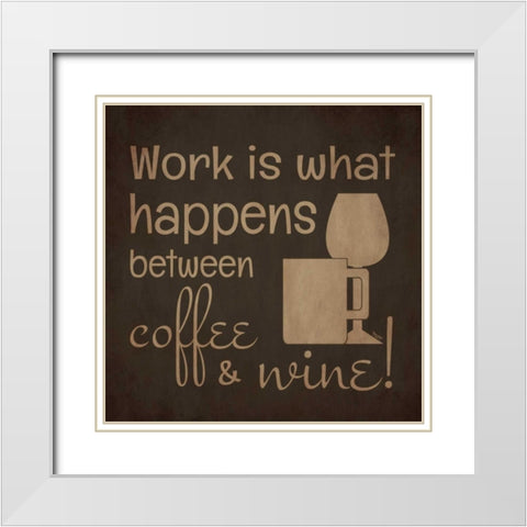 Wine and Coffee Sayings I White Modern Wood Framed Art Print with Double Matting by Reed, Tara