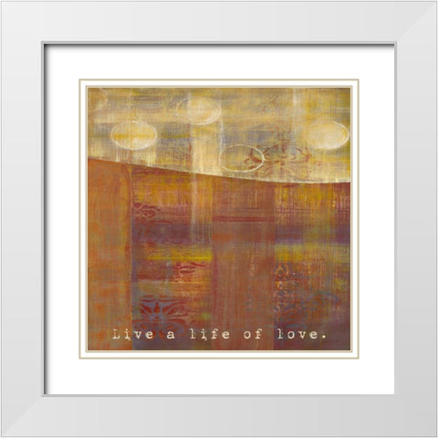 Bombay Silk Live Life White Modern Wood Framed Art Print with Double Matting by Dascher, Dennis