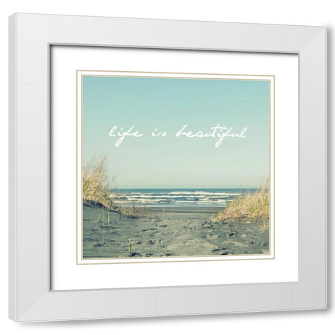 Life Is Beautiful Square White Modern Wood Framed Art Print with Double Matting by Dvorak, Vicki