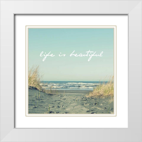 Life Is Beautiful Square White Modern Wood Framed Art Print with Double Matting by Dvorak, Vicki