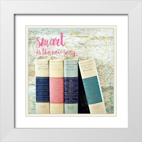Smart is the New Sexy White Modern Wood Framed Art Print with Double Matting by Dvorak, Vicki