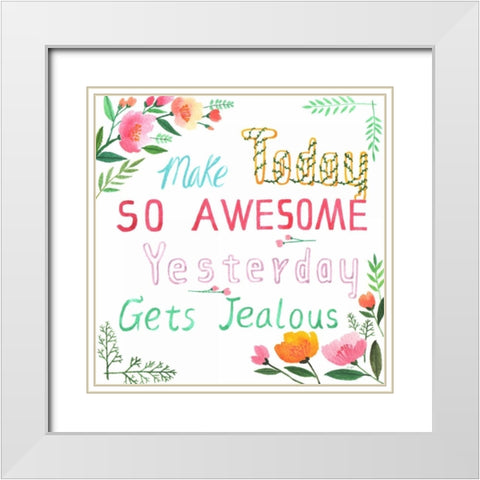 Make Today Awesome White Modern Wood Framed Art Print with Double Matting by Lings Workshop
