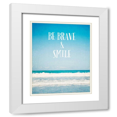 Be Brave and Smile White Modern Wood Framed Art Print with Double Matting by Susannah Tucker Photography