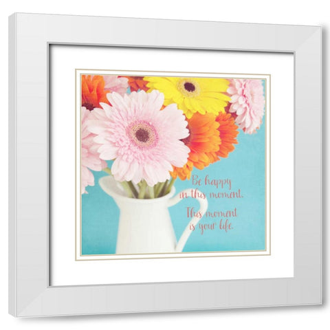 Be Happy In This Moment White Modern Wood Framed Art Print with Double Matting by Susannah Tucker Photography