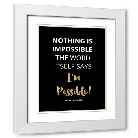 Nothing Is Impossible, Gold White Modern Wood Framed Art Print with Double Matting by Z Studio