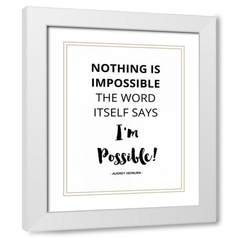 Nothing IS Impossible White Modern Wood Framed Art Print with Double Matting by Z Studio
