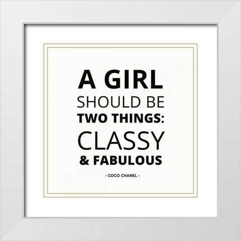 A Girl Should be 2 Things White Modern Wood Framed Art Print with Double Matting by Z Studio