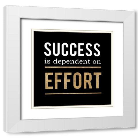 Success and Effort White Modern Wood Framed Art Print with Double Matting by Z Studio