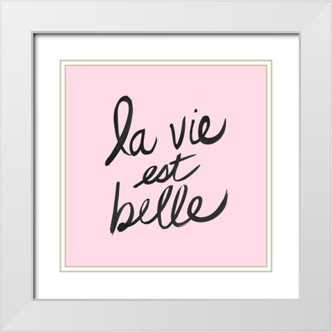 La Vie Est Belle White Modern Wood Framed Art Print with Double Matting by Dos Santos, Bella