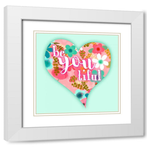 Be You Tiful White Modern Wood Framed Art Print with Double Matting by Dos Santos, Bella