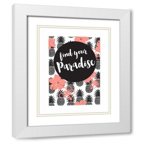 Find Your Paradise White Modern Wood Framed Art Print with Double Matting by Dos Santos, Bella