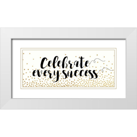 Celebrate Every Success White Modern Wood Framed Art Print with Double Matting by Dos Santos, Bella