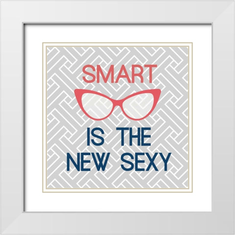 Smart Is The New Sexy White Modern Wood Framed Art Print with Double Matting by Dos Santos, Bella