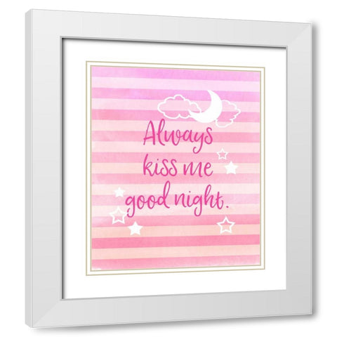 Always Kiss Me Good Night White Modern Wood Framed Art Print with Double Matting by Dos Santos, Bella