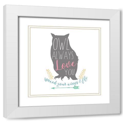 Owl Always Love You, Color White Modern Wood Framed Art Print with Double Matting by Dos Santos, Bella