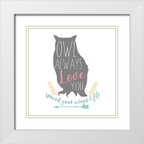 Owl Always Love You, Color White Modern Wood Framed Art Print with Double Matting by Dos Santos, Bella