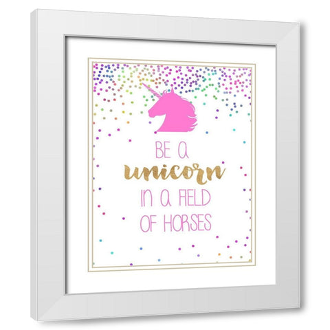 Be A Unicorn White Modern Wood Framed Art Print with Double Matting by Dos Santos, Bella
