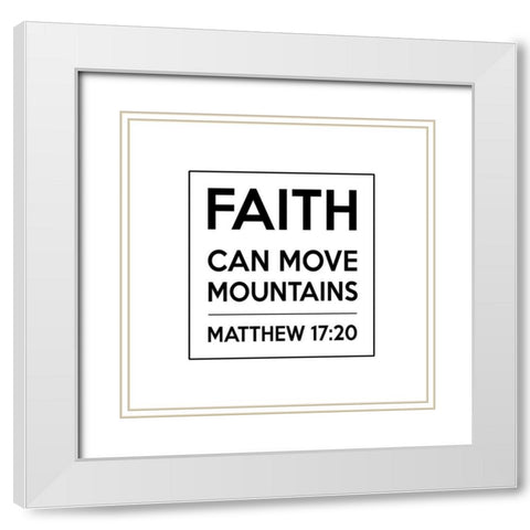 Matthew 17:20 White Modern Wood Framed Art Print with Double Matting by Dos Santos, Bella