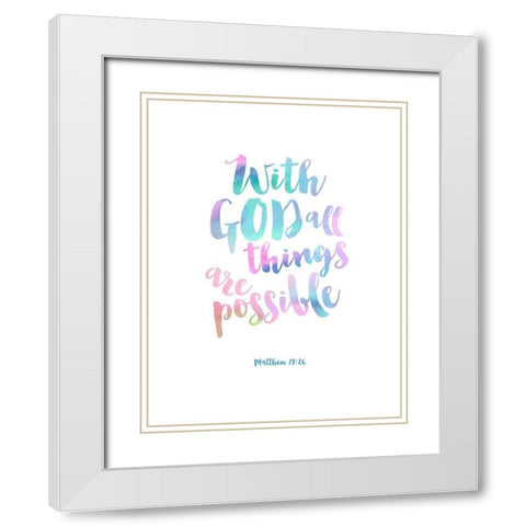 With God All things Are Possible, Pastel White Modern Wood Framed Art Print with Double Matting by Dos Santos, Bella