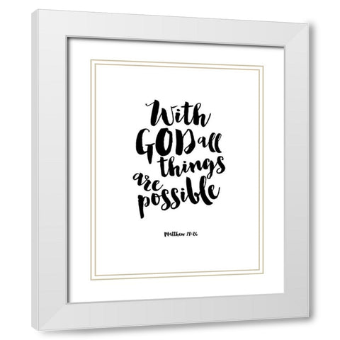 With God All things Are Possible White Modern Wood Framed Art Print with Double Matting by Dos Santos, Bella
